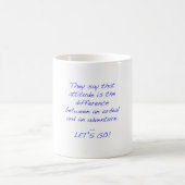 Mug Attitude - différence entre épreuve et aventure (Centre)