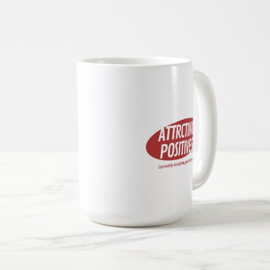 Mug Attracting Positives Good Luck Only Typography Des (Devant droit)