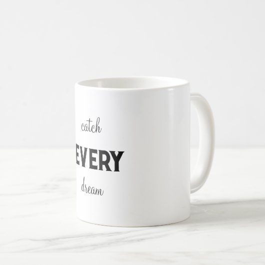 Mug attraper chaque rêve (Devant droit)