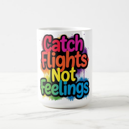Mug Attrapez des vols, pas des sentiments, cadeau de c (Centre)