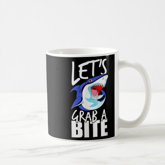 Mug Attrapons Un Humour Graphique De Requin Bite Sarca (Droite)