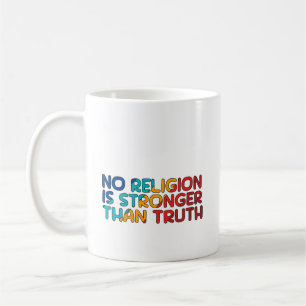 Mug au café : Aucune religion n'est plus forte que