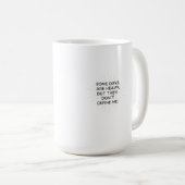 Mug Au-delà des jours difficiles (Devant droit)