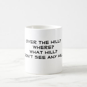 Mug Au-dessus de la colline ? Où ? Quelle colline ? J
