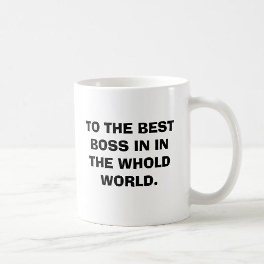 MUG AU MEILLEUR PATRON DANS LE MONDE DE WHOLD (Droite)