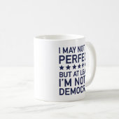 Mug Au moins, je ne suis pas Démocrate (Devant droit)