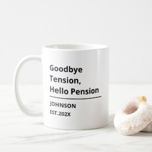 Mug Au revoir la tension, bonjour la pension Drôle de 