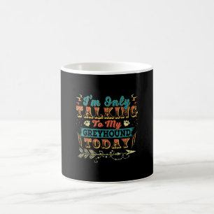 Mug Au Talking To My Greyhound Maman Venin For Women