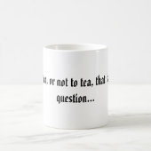 Mug Au thé, ou pas au thé, qui est la question (Centre)