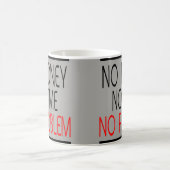Mug Aucun argent aucune heure aucune citation d'humour (Centre)