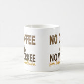 Mug Aucun café aucun preneur ferme de Workee (Centre)