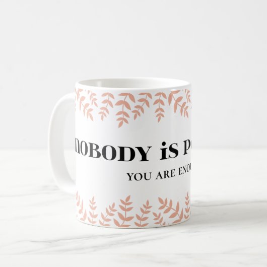 Mug "Aucun corps parfait : Embrassez votre unicité (Devant gauche)