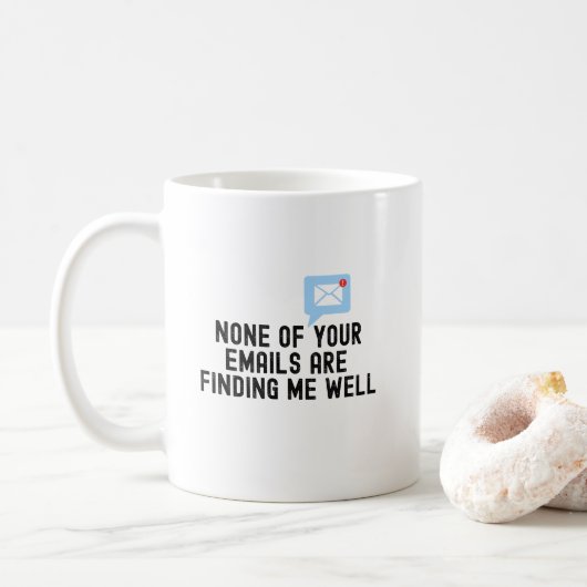 Mug Aucun de vos emails, drôle d'idée cadeau de collèg (Avec donut)