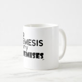 Mug Aucun Nemesis dans mes lieux (Devant droit)