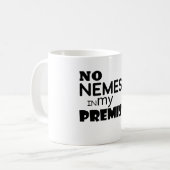 Mug Aucun Nemesis dans mes lieux (Devant gauche)