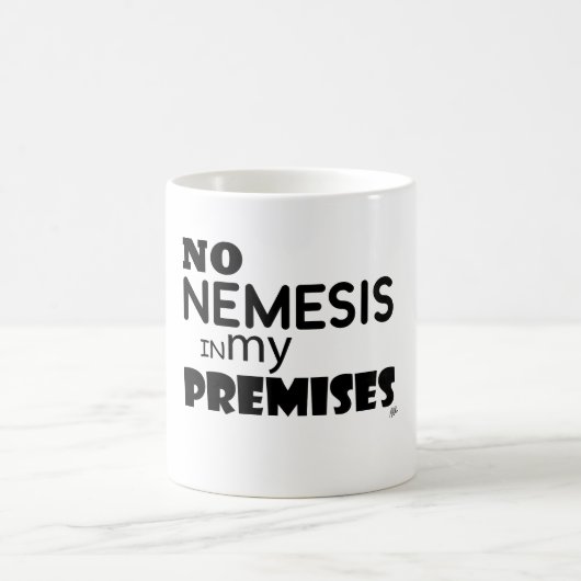 Mug Aucun Nemesis dans mes lieux (Centre)
