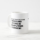 Mug Aucun pleurer dans de l'informatique (Devant gauche)