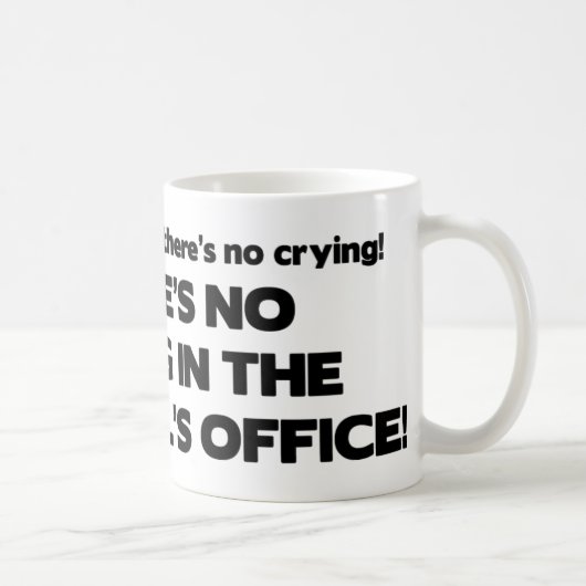 Mug Aucun pleurer dans le bureau du principal (Droite)