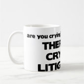 Mug Aucun pleurer dans le litige (Gauche)