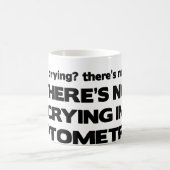 Mug Aucun pleurer en optométrie (Centre)