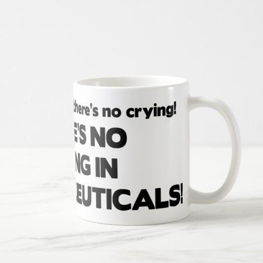 Mug Aucun pleurer en pharmaceutiques (Droite)