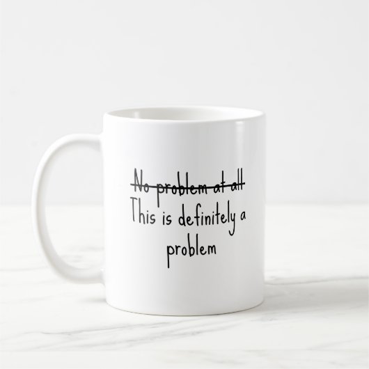 Mug Aucun problème (Gauche)