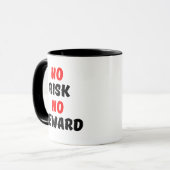 MUG AUCUN RISQUE AUCUNE RÉCOMPENSE (Devant gauche)