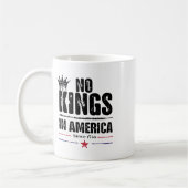 Mug Aucun Rois En Amérique Depuis 1776 13 (Gauche)