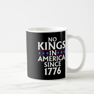 Mug Aucun Rois En Amérique Depuis 1776 Drapeau América