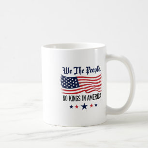Mug Aucun Rois En Amérique Nous Le Peuple
