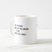 Mug Aucun sang américain pour l'huile d'Atropian ! (Devant gauche)