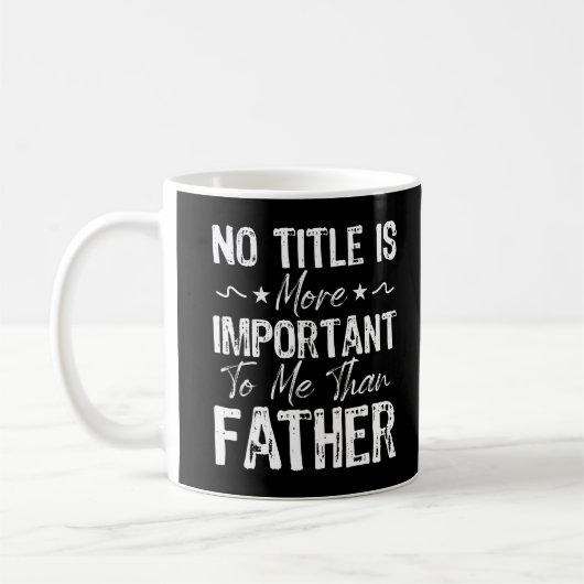 Mug Aucun titre n'est plus important pour moi que la f (Gauche)