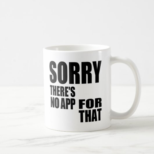 Mug Aucune application pour cela (Droite)