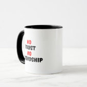 MUG AUCUNE CONFIANCE AUCUNE AMITIÉ (Devant gauche)