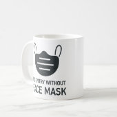 Mug Aucune entrée sans masque facial (Devant gauche)
