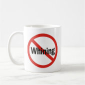 Mug Aucune pleurnicherie (Gauche)