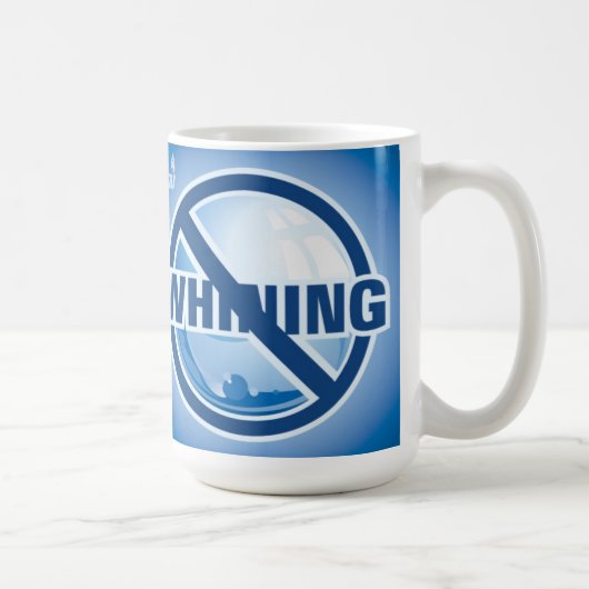 Mug Aucune pleurnicherie (Droite)