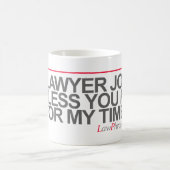 MUG "AUCUNES PLAISANTERIES D'AVOCAT À MOINS QUE VOUS (Centre)