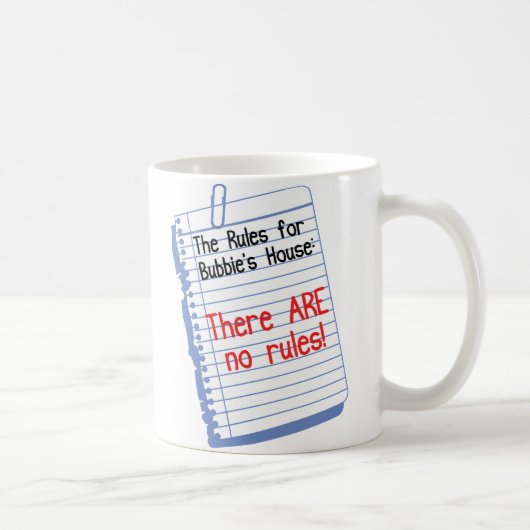Mug Aucunes règles à la Chambre de Bubbie (Droite)