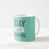 Mug Aujourd'hui est un nouveau début (Devant droit)