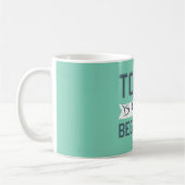 Mug Aujourd'hui est un nouveau début (Gauche)