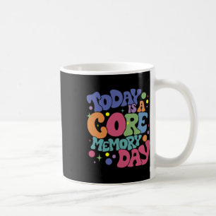 Mug Aujourd'Hui Est Une Journée Mémoire A-core Émotion