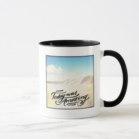 Mug Aujourd'hui était extraordinaire (Droite)