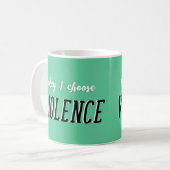 Mug Aujourd'hui, je choisis la musique de la violence (Devant gauche)