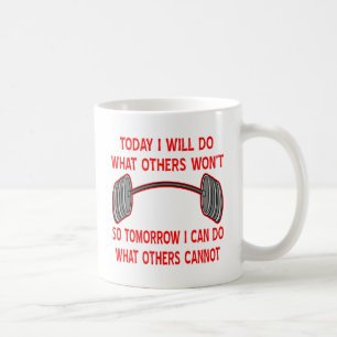 Mug Aujourd'hui je ferai ce que d'autres pas aussi