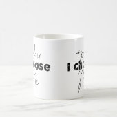 Mug Aujourd'hui, je me choisis (Centre)