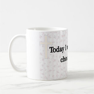 Mug Aujourd'hui je me réveille et choisis la cinquième