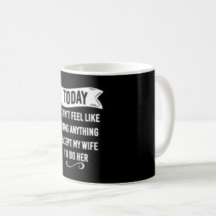 Mug Aujourd'hui, je n'ai pas envie de faire autre chos