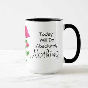 Mug Aujourd'hui, je ne ferai absolument rien de plus