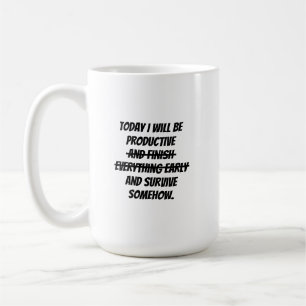 Mug Aujourd'hui je serai productif